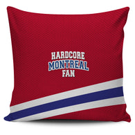 Hardcore Montreal Fan Hockey Pillow Cover